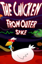 The Chicken from Outer Space The Chicken from Outer Space