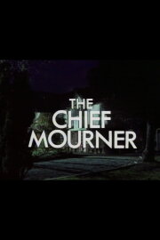 The Chief Mourner The Chief Mourner