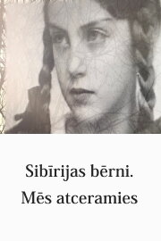 The Children of Siberia. We Remember