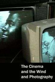 The Cinema and the Wind and Photography The Cinema and the Wind and Photography