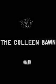 The Colleen Bawn The Colleen Bawn