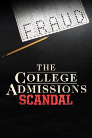 The College Admissions Scandal The College Admissions Scandal