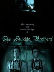 The Continuing and Lamentable Saga of the Suicide Brothers The Continuing and Lamentable Saga of the Suicide Brothers