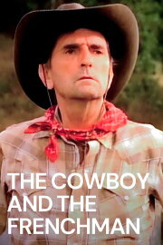 The Cowboy and the Frenchman The Cowboy and the Frenchman