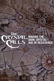 The Crystal Calls - Making The Dark Crystal: Age of Resistance The Crystal Calls - Making The Dark Crystal: Age of Resistance
