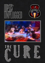 The Cure: MTV Unplugged The Cure: MTV Unplugged