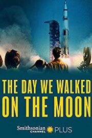 The Day We Walked on the Moon The Day We Walked on the Moon