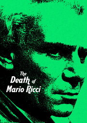 The Death of Mario Ricci The Death of Mario Ricci