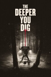 The Deeper You Dig The Deeper You Dig