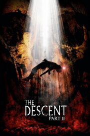 The Descent: Part 2 The Descent: Part 2