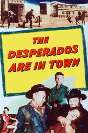 The Desperados Are in Town The Desperados Are in Town