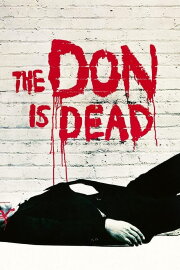The Don Is Dead The Don Is Dead