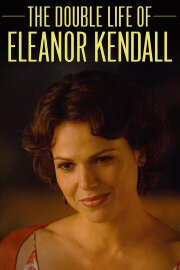 The Double Life of Eleanor Kendall The Double Life of Eleanor Kendall