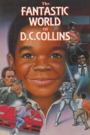 The Fantastic World of D.C. Collins The Fantastic World of D.C. Collins