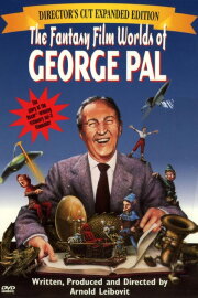 The Fantasy Film Worlds of George Pal The Fantasy Film Worlds of George Pal