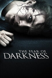 The Fear of Darkness The Fear of Darkness
