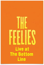 The Feelies: Live at The Bottom Line The Feelies: Live at The Bottom Line