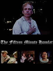 The Fifteen Minute Hamlet The Fifteen Minute Hamlet