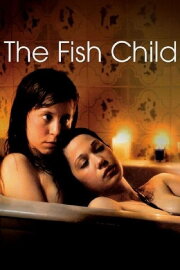The Fish Child The Fish Child