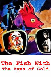 The Fish with the Eyes of Gold