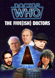 The Five(ish) Doctors Reboot The Five(ish) Doctors Reboot