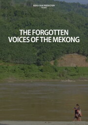 The Forgotten Voices of the Mekong
