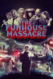 The Funhouse Massacre The Funhouse Massacre