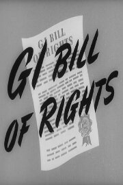 The G.I. Bill of Rights The G.I. Bill of Rights
