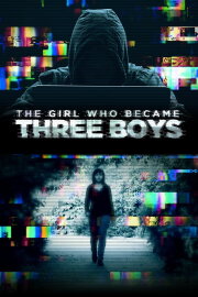 The Girl Who Became Three Boys The Girl Who Became Three Boys