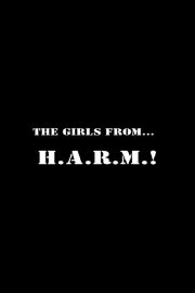 The Girls from H.A.R.M.!