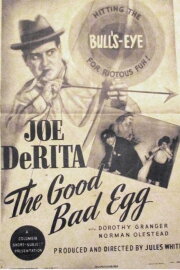 The Good Bad Egg The Good Bad Egg