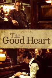 The Good Heart The Good Heart