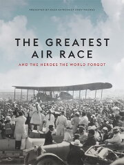 The Greatest Air Race The Greatest Air Race