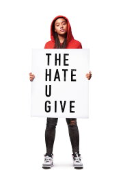 The Hate U Give The Hate U Give