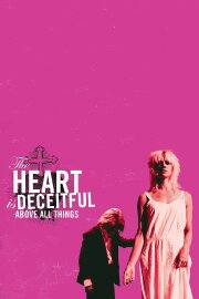 The Heart Is Deceitful Above All Things The Heart Is Deceitful Above All Things