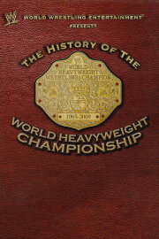 The History of the World Heavyweight Championship The History of the World Heavyweight Championship
