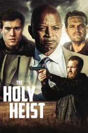 The Holy Heist The Holy Heist