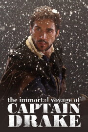 The Immortal Voyage of Captain Drake The Immortal Voyage of Captain Drake