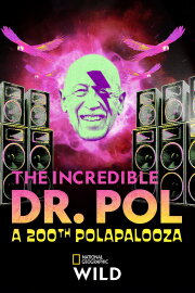 The Incredible Dr. Pol: A 200th Polapalooza