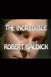 The Incredible Robert Baldick: Never Come Night The Incredible Robert Baldick: Never Come Night