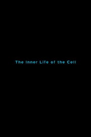 The Inner Life of the Cell