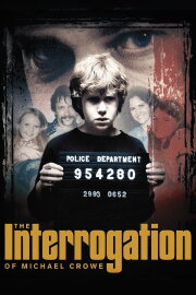 The Interrogation of Michael Crowe