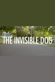 The Invisible Dog The Invisible Dog