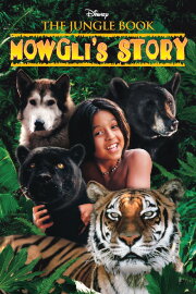 The Jungle Book: Mowgli's Story The Jungle Book: Mowgli's Story