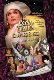 The Lady in Question Is Charles Busch The Lady in Question Is Charles Busch