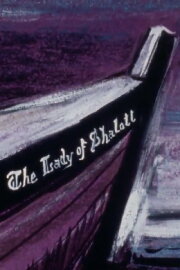The Lady of Shalott The Lady of Shalott