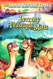 The Land Before Time IV: Journey Through the Mists The Land Before Time IV: Journey Through the Mists