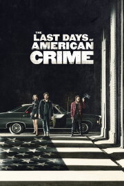 The Last Days of American Crime The Last Days of American Crime
