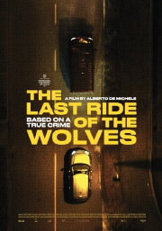 The Last Ride of the Wolves The Last Ride of the Wolves