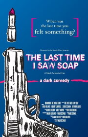 The Last Time I Saw Soap
